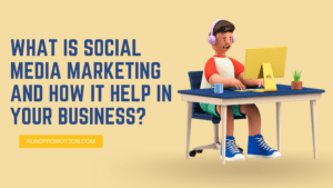 What-Is-Social-Media-Marketing-And-How-It-Help-In-Your-Business.